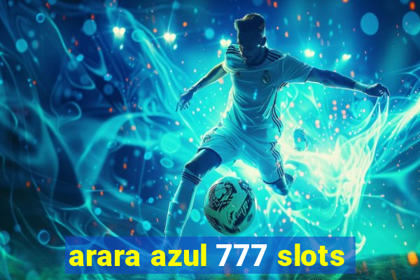 arara azul 777 slots